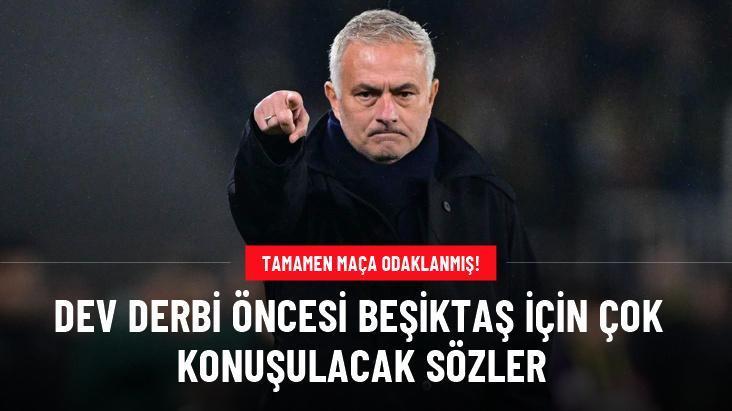 Dev derbi öncesi Beşiktaş için çok konuşulacak sözler